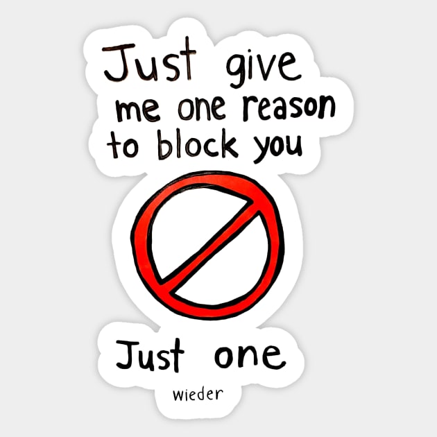 Just One Reason Sticker by AlanWieder